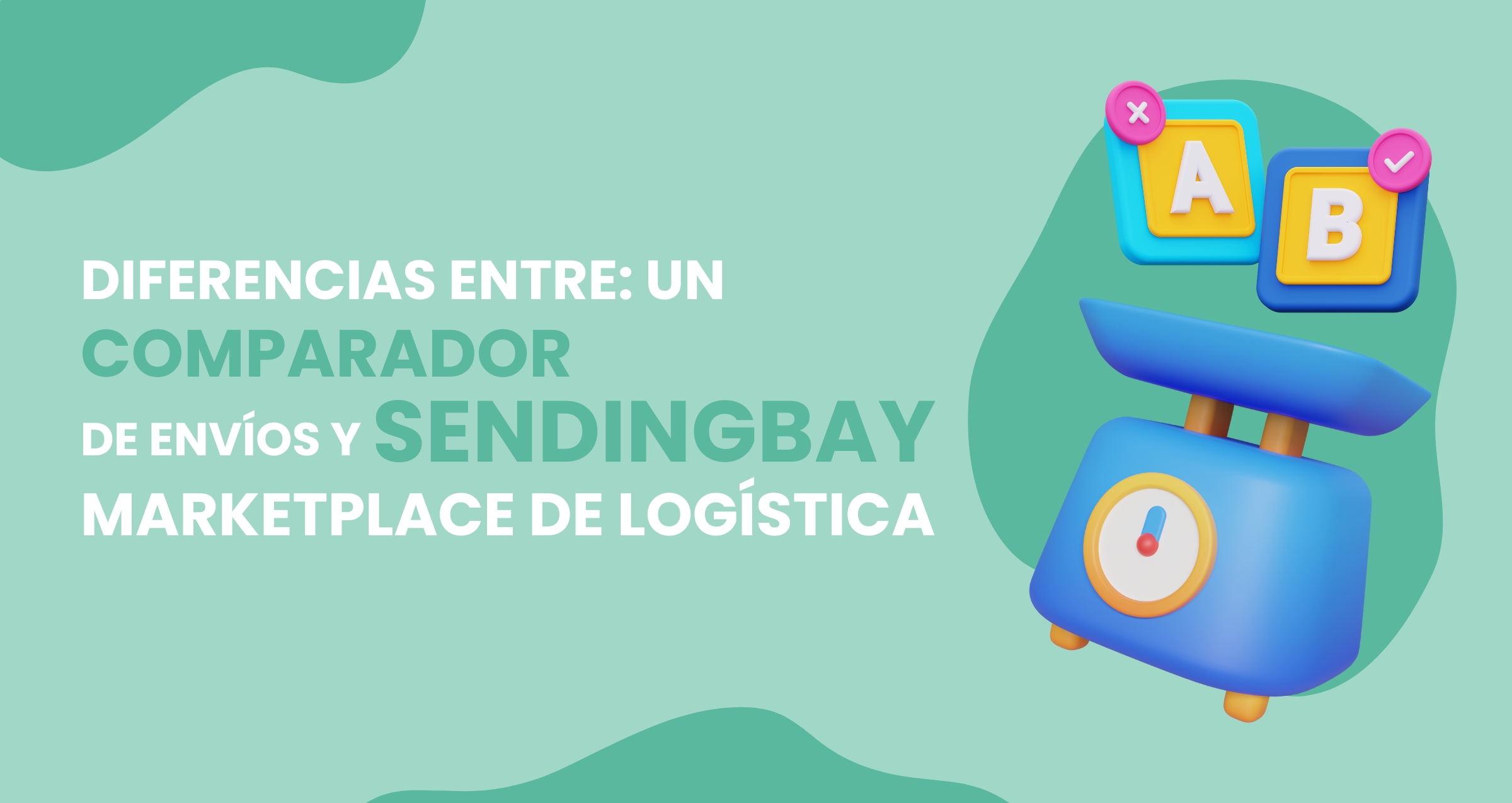 Diferencias Entre Un Comparador De EnvÍos Y Sendingbay Marketplace De LogÍstica Sendingbay 9461